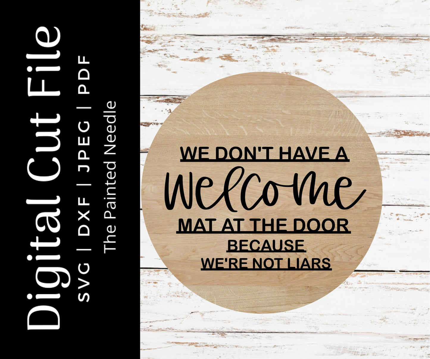 We don't have a Welcome Mat, Door Hanger svg, svg, png, gsp, pdf, jpeg, silhouette design, digital cut file, silhouette, circuit design,