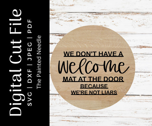 We don't have a Welcome Mat, Door Hanger svg, svg, png, gsp, pdf, jpeg, silhouette design, digital cut file, silhouette, circuit design,